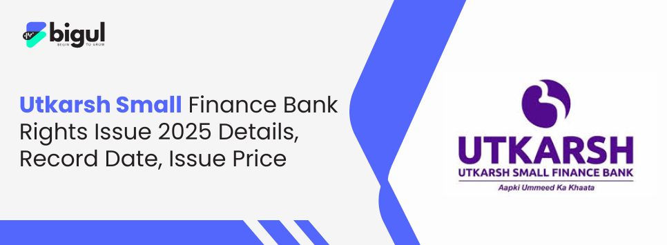 Utkarsh Small Finance Bank Rights Issue